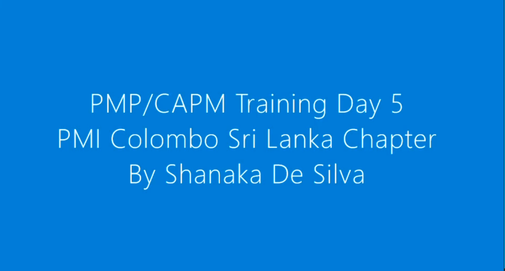 PMICSL PMP/CAPM Course – Day 5