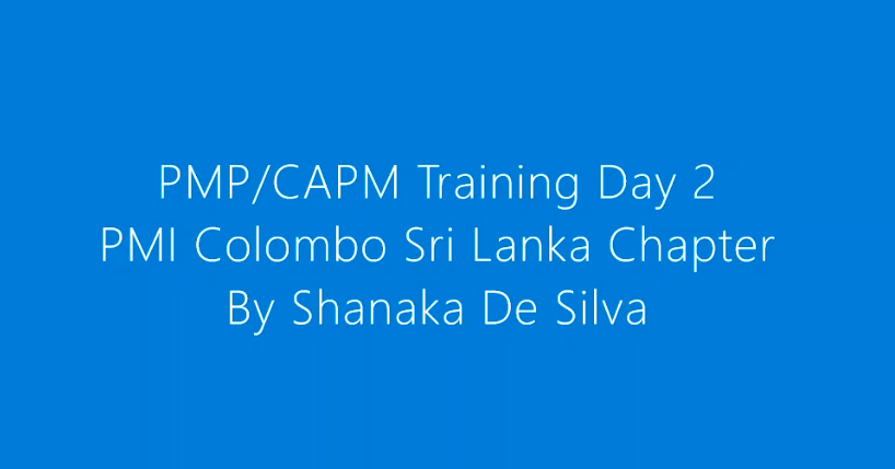 PMICSL PMP/CAPM Course – Day 2